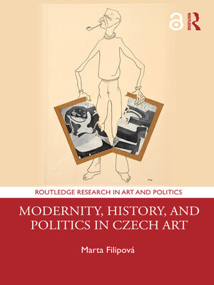 cover image of Modernity, History, and Politics in Czech Art